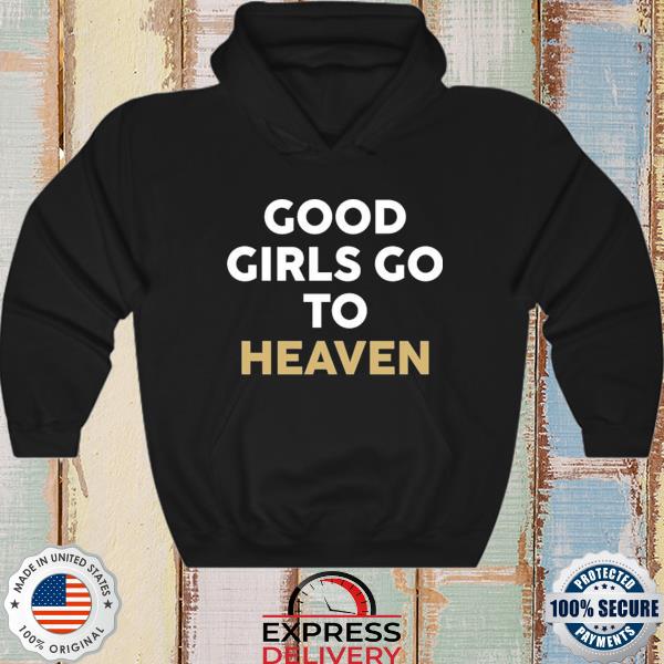 Good girls go to heaven bad ones go see pitbull s hoodie
