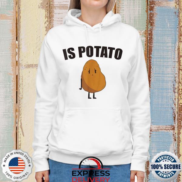 Is potato late night show s hoodie