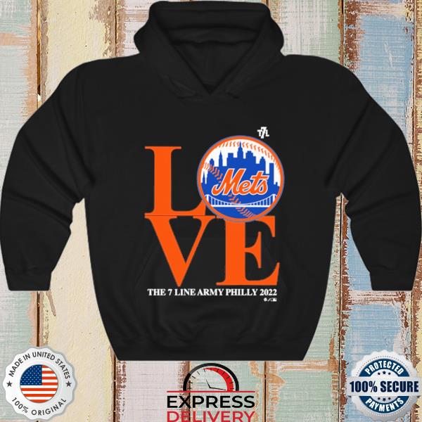 New York Mets Love the 7 line Army Philly 2022 logo shirt, hoodie