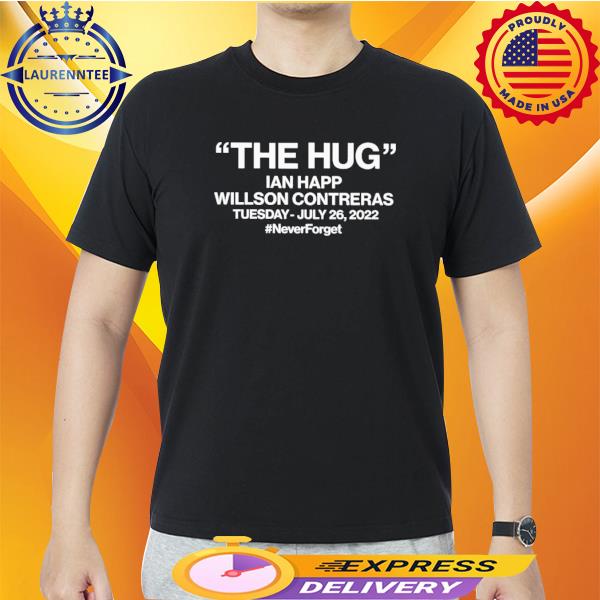 Official The Hug Ian Happ Willson Contreras 2022 Shirt, hoodie