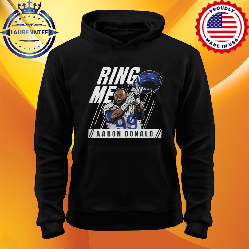 Aaron Donald Ring Me 2022 New Shirt, hoodie, sweater, long sleeve