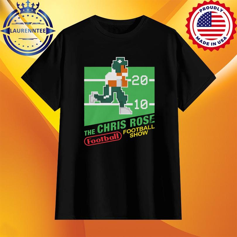 Gametime The Chris Rose Football Show shirt