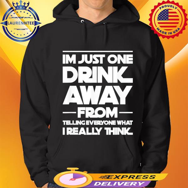 Just one drink sweatshirt Clearance