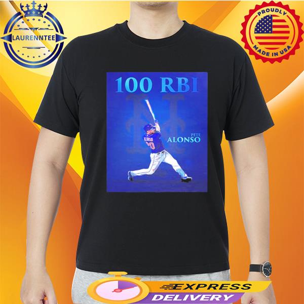 Pete Alonso 100 RBI In New York Mets MLB Unisex T-Shirt - REVER LAVIE