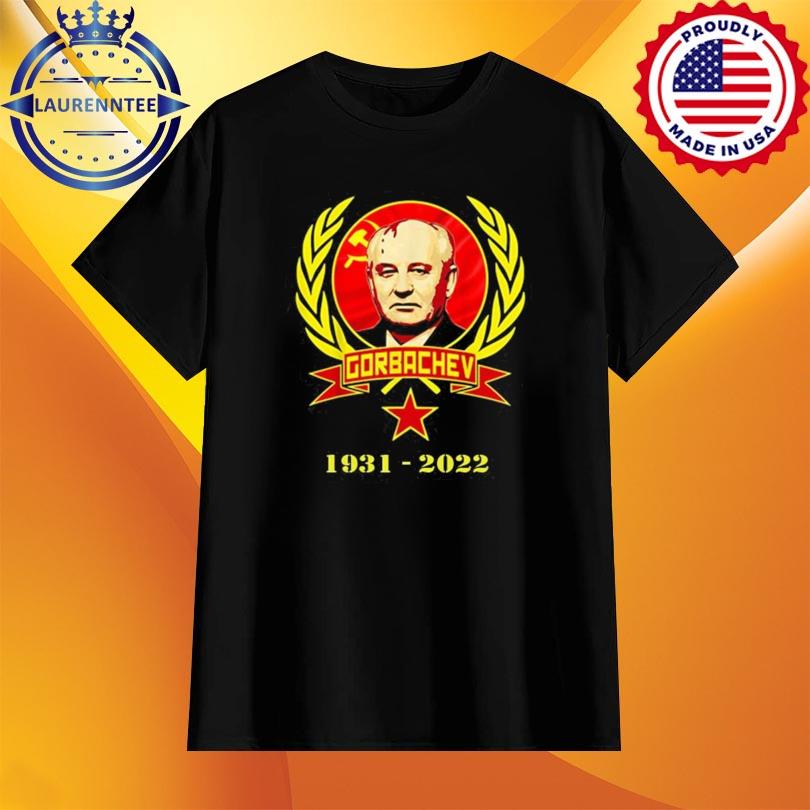 RIP Mikhail Gorbachev 1931 2022 shirt
