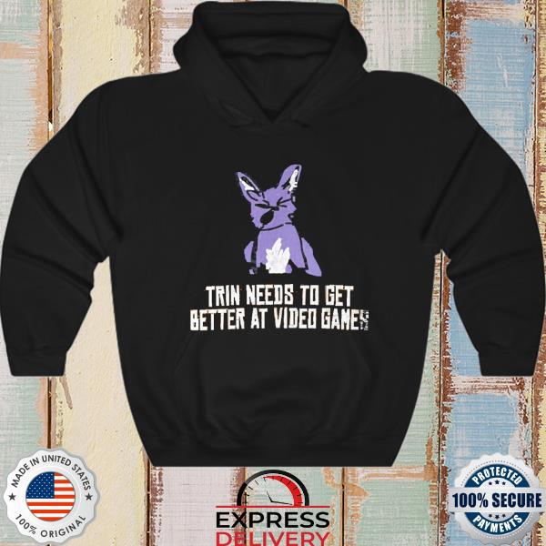 Blue Trinket Trin Needs To Get Better At Video Games Shirt hoodie