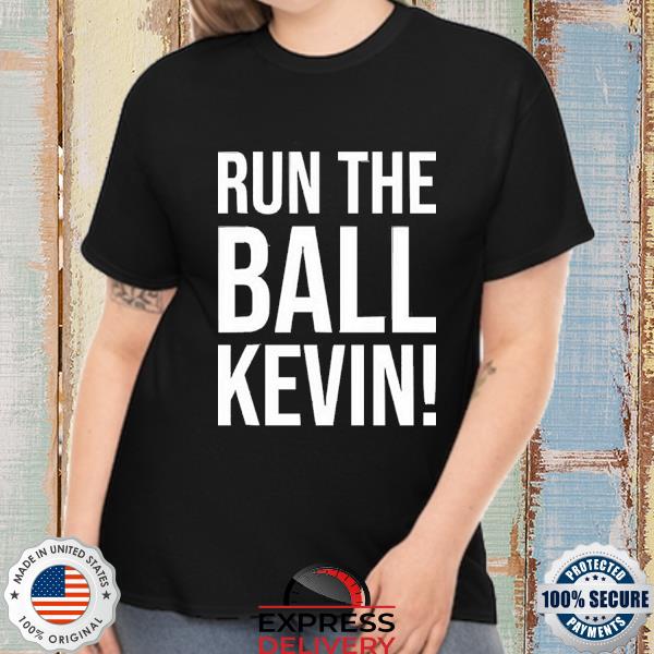 Kevin Stefanski Run The Ball Kevin Shirt, hoodie, sweater, long sleeve and  tank top