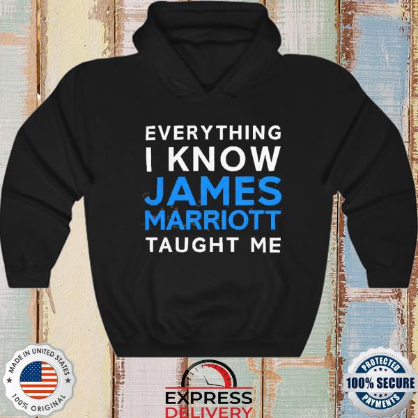 Official Black everything I know james marriott taught me 2022 s hoodie