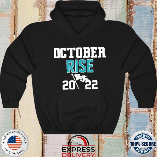2022 Mariners October Rise Logo Shirt, hoodie, sweater, long