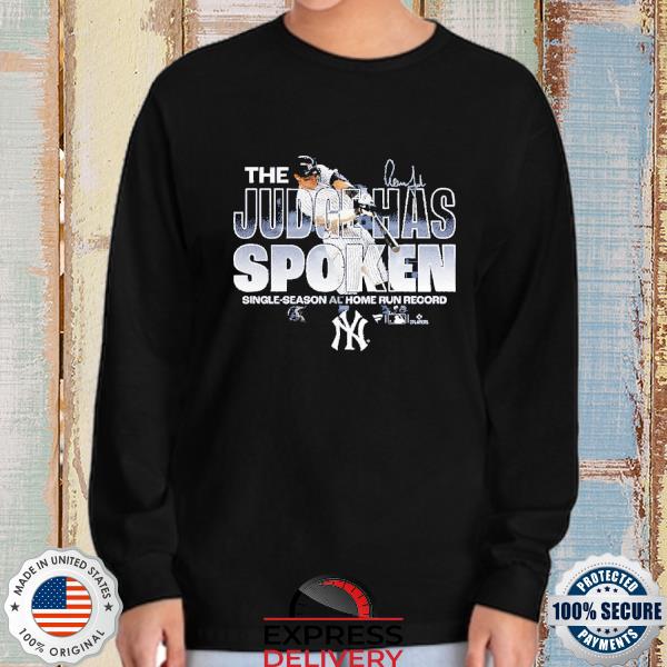 The Judge Has Spoken Aaron Judge New York Yankees AL Home runs Record 2022  shirt, hoodie, sweater, long sleeve and tank top