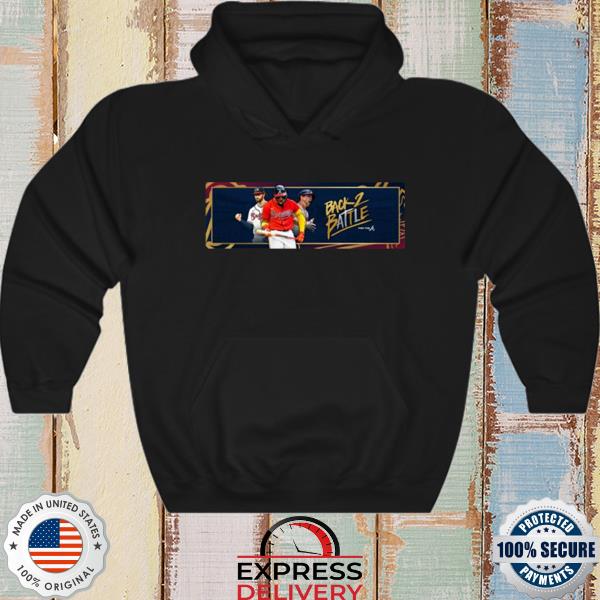 Back 2 Battle For The Atlanta Braves Shirt, hoodie, sweater, long sleeve  and tank top