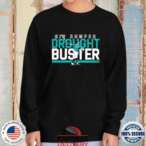 Cal raleigh big dumper drought buster 2022 postseason shirt, hoodie,  sweater, long sleeve and tank top
