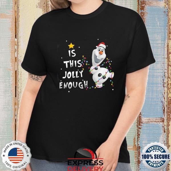 factor Spuug uit Opnemen Disney frozen olaf is this jolly enough olaf Christmas 2022 sweater,  hoodie, sweater, long sleeve and tank top
