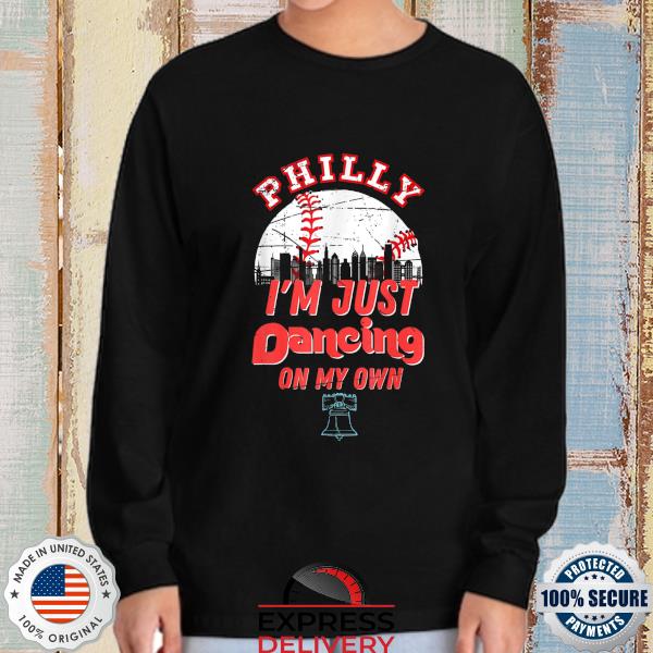 I'm just dancing on my own Philly Philadelphia logo T-shirt, hoodie,  sweater, long sleeve and tank top