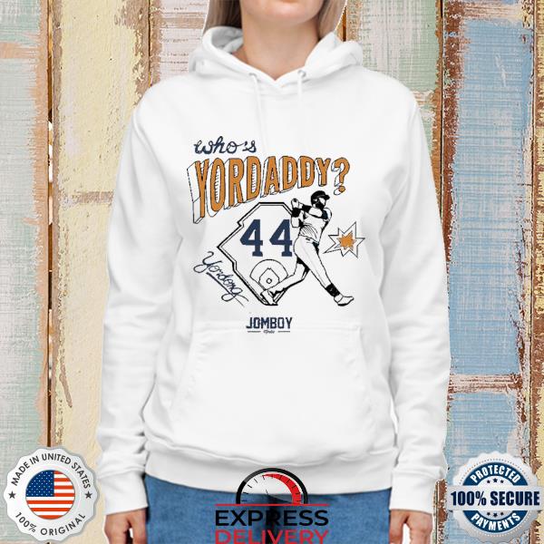 Who's Yordaddy 44 shirt, hoodie, sweater, long sleeve and tank top