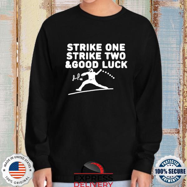 Jose Alvarado Strike One Two And Good Luck Shirt