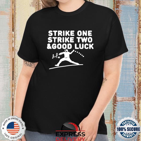 Jose Alvarado Strike One Two And Good Luck Shirt
