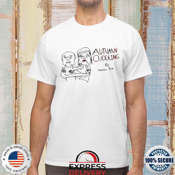 Marcuspork Autumn Cuddling By Marcus Pork 2022 Shirt