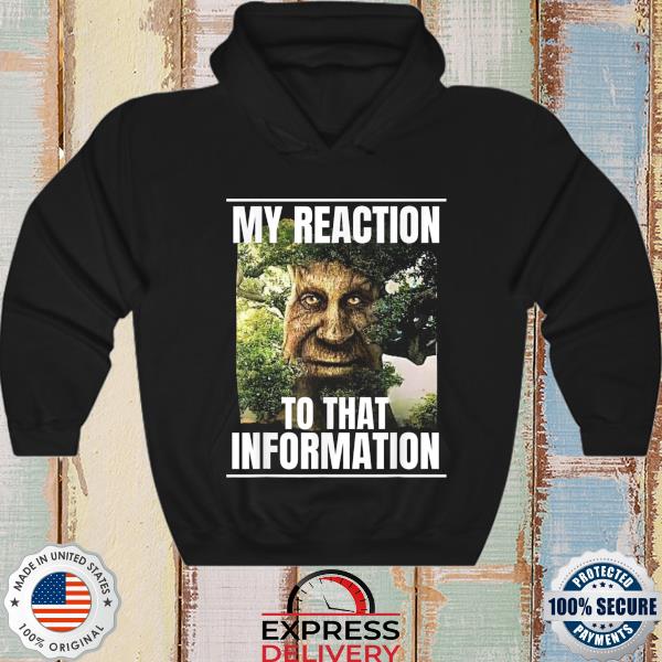 My Reaction To That Information Wise Mystical Oak Tree Meme Shirt - Teespix  - Store Fashion LLC