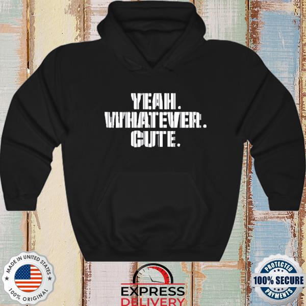 New York Yankees Baseball Yeah Whatever Cute 2022 Shirt, hoodie, sweater,  long sleeve and tank top