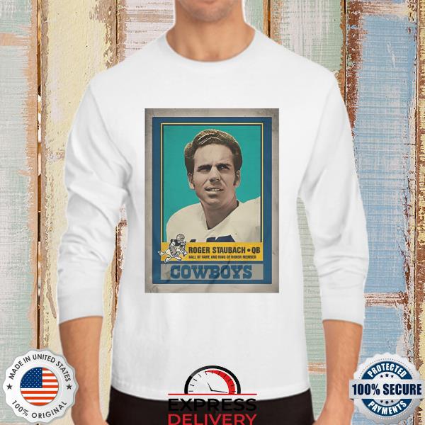 Roger Staubach QB Hall Of Fame Best T-Shirt