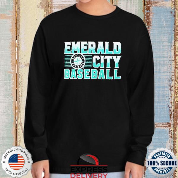 Seattle Mariners Emerald City Baseball T-Shirt, hoodie, sweater, long sleeve  and tank top