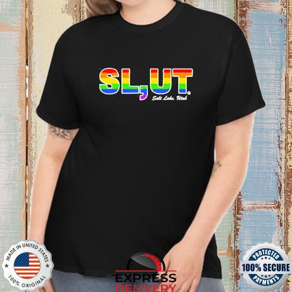 Slut Salt Lake Utah Lgbt Shirt