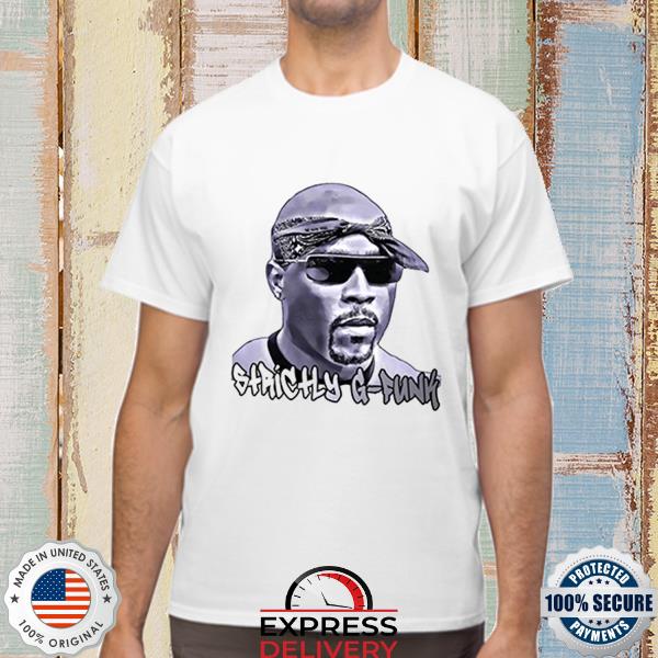 Stuff Strictly G Funk Nate Dogg Shirt