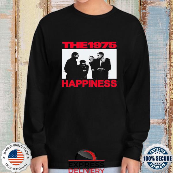 The 1975 happiness shirt, hoodie, sweater, long sleeve and tank top