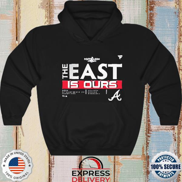 Atlanta braves the east is ours 2022 nl east champions shirt