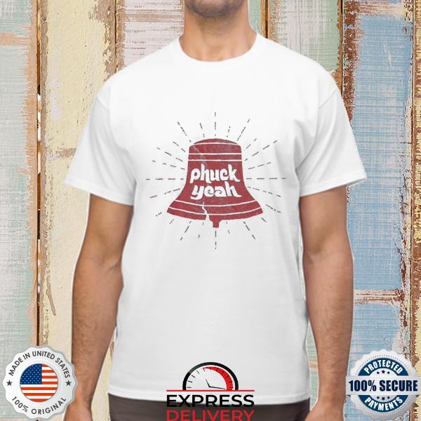The Philly Phuck Yeah 2022 Shirt