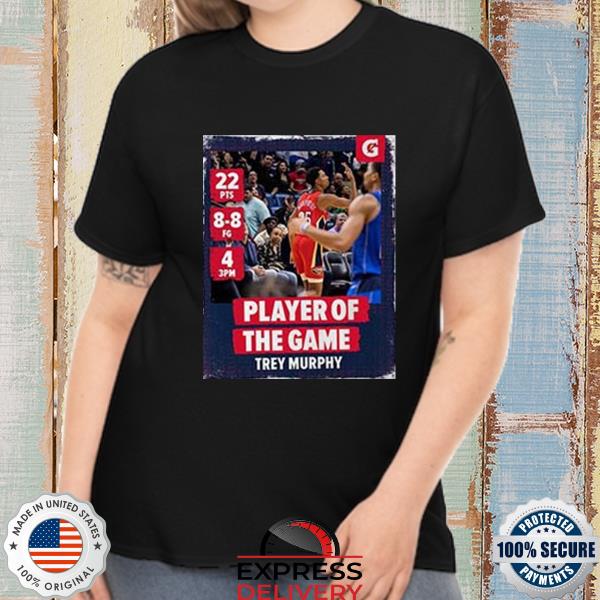 Trey murphy new orleans pelicans player of the game style shirt