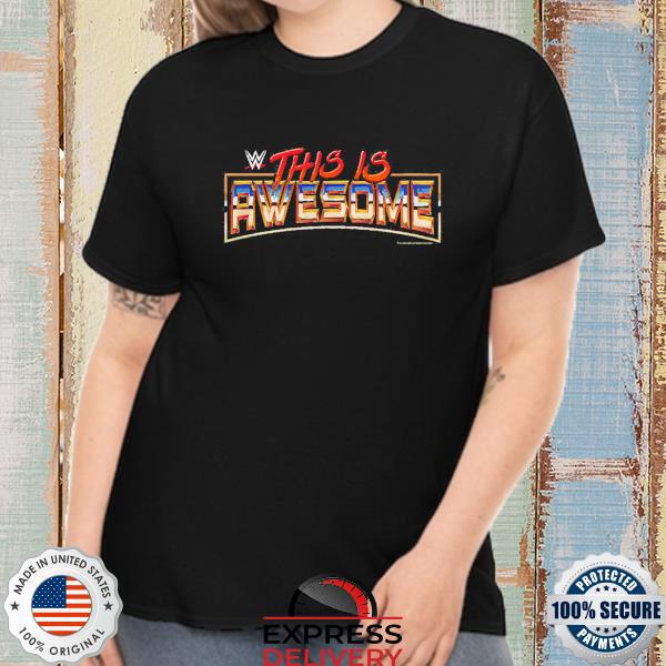 Wwe This Is Awesome Logo Shirt