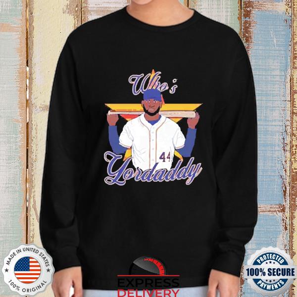 Whos Yourdaddy T-Shirt | Yordan Alvarez T-Shirt | Astros T-Shirt