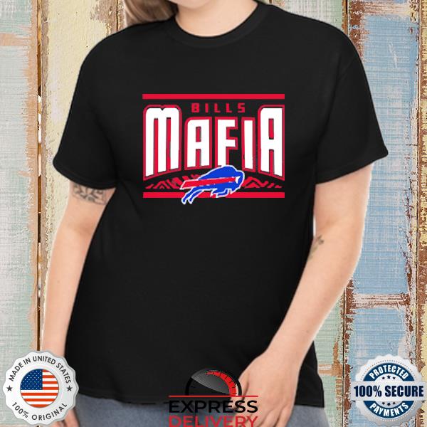 Buffalo Bills Mafia for life shirt, hoodie, sweater, long sleeve