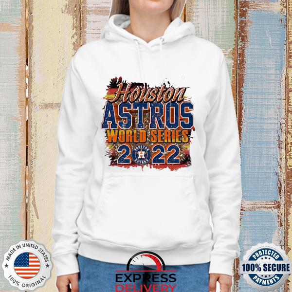 Homage 2022 world series champions Houston Astros shirt, hoodie, sweater, long  sleeve and tank top