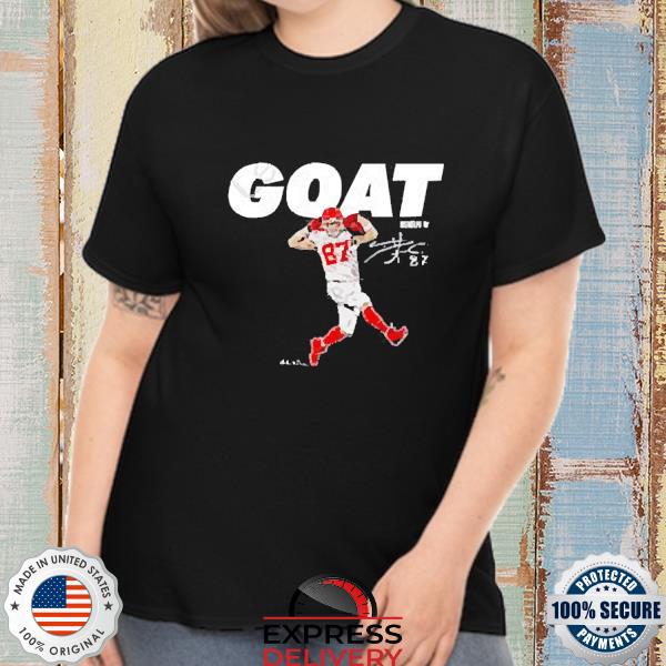 Breaking T Store Travis Kelce Goat Tee Shirt, hoodie, sweater, long sleeve  and tank top