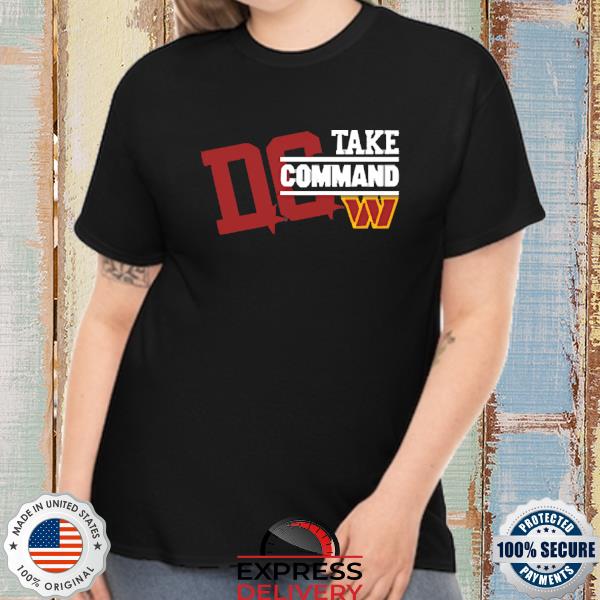 DC Proper Washington Commanders Take Command Shirt