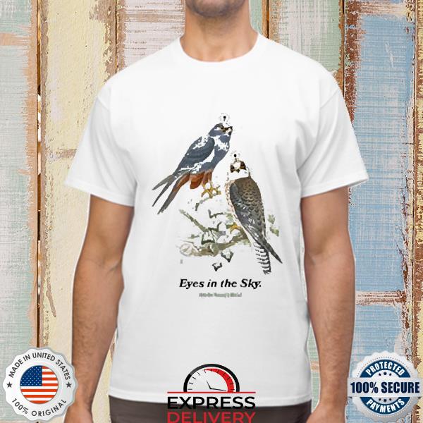 Eyes In The Sky Birds Aren’t Real Tees Shirt