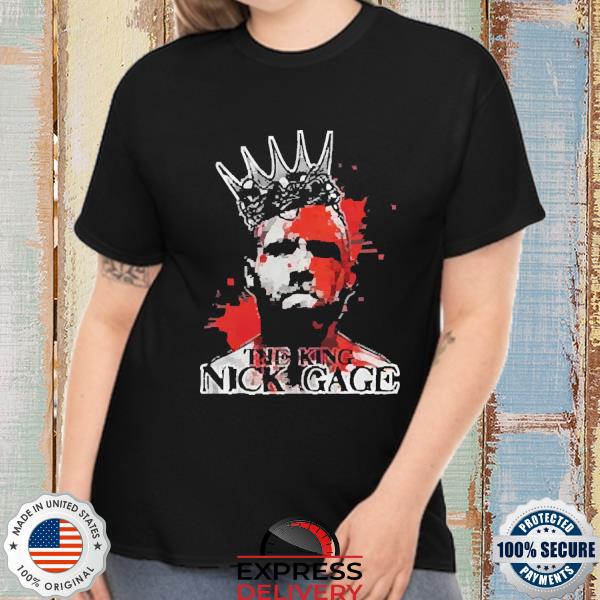 Gcw the king nick gage shirt