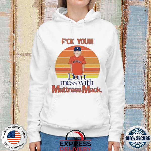 Houston Astros Mattress Mack fuck you middle finger Philadelphia Phillies  art shirt, hoodie, sweater, long sleeve and tank top