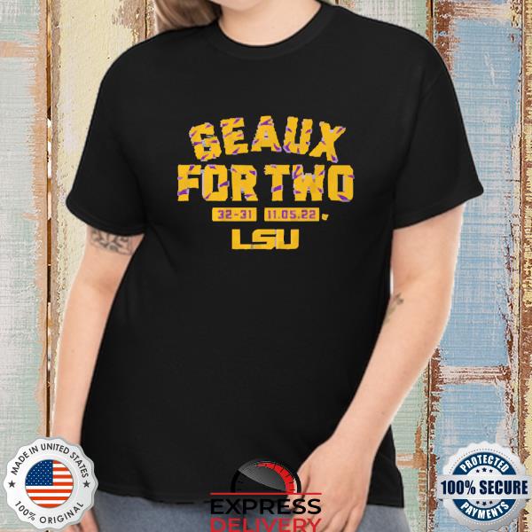 LSU Football Geaux For Two Shirt