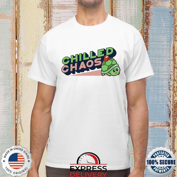 Official Chilled Chaos Shirt