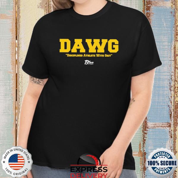 Official Dawg disciplined athlete with grit shirt