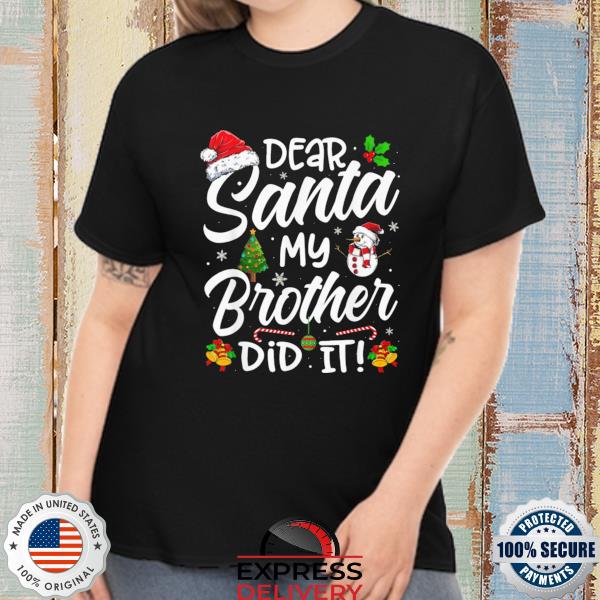Official Dear santa my brother did it xmas Christmas pajamas sweater