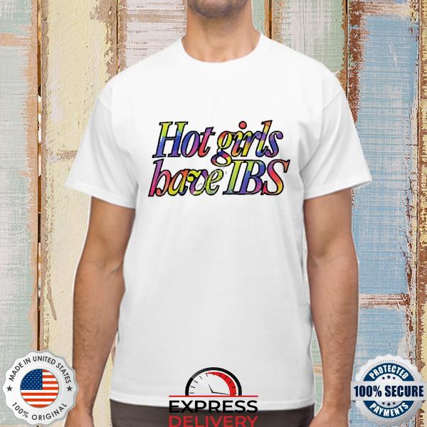 Official Hot Girls Have Ibs Shirt