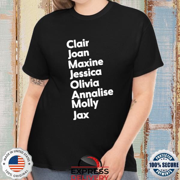Official Kerry Washington Clair Joan Maxine Jessica Olivia Annalise Molly Jax Shirt