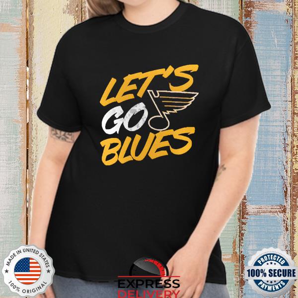 Official lets Go St. Louis Blues Shirt, hoodie, sweater, long