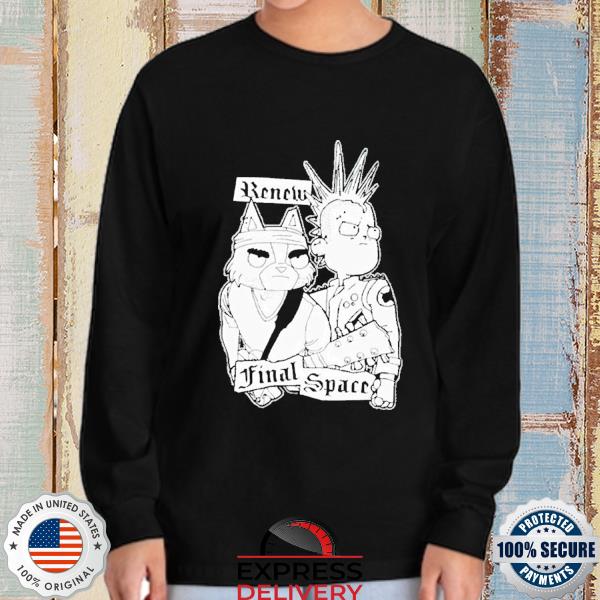 Official Punk Renew Final Space T-Shirt, hoodie, sweater, long sleeve and tank top