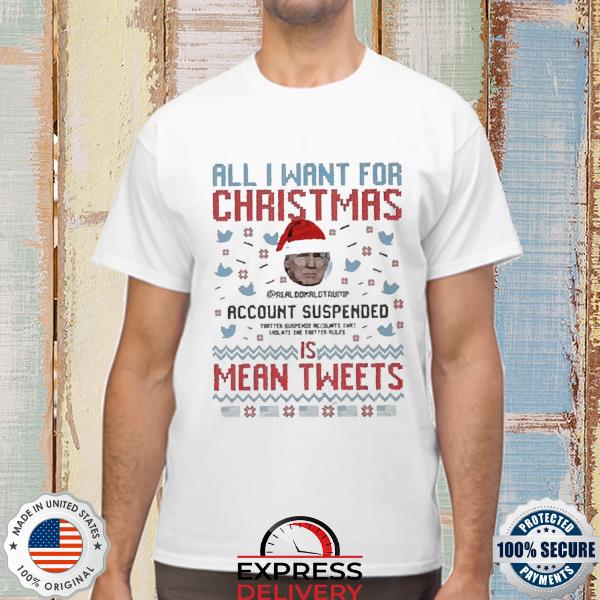Official Santa Trump All I Want For Christmas Account Suspended Is Mean Tweets Ugly Sweater